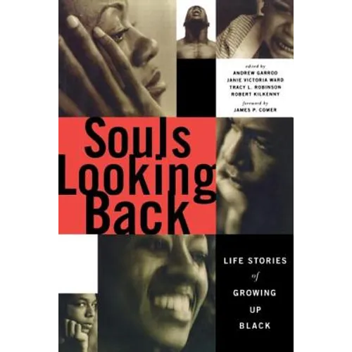 Souls Looking Back: Life Stories of Growing Up Black - Paperback