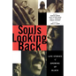 Souls Looking Back: Life Stories of Growing Up Black - Paperback