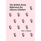 The British Army Reference for Ulysses Scholars: Volume I of The British Army on Bloomsday - Paperback