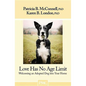 Love Has No Age Limit: Welcoming an Adopted Dog Into Your Home - Paperback