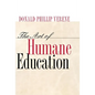The Art of Humane Education: A Passion for Resistance: - Hardcover