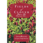 Fields of Clover: Better to Have Loved and Lost... - Paperback