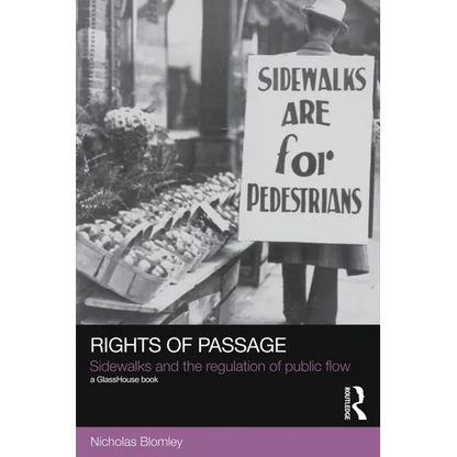 Rights of Passage: Sidewalks and the Regulation of Public Flow - Paperback
