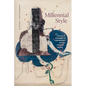 Millennial Style: The Politics of Experiment in Contemporary African Diasporic Culture - Hardcover