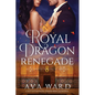 Royal Dragon Renegade: Royal Dragon Shifters of Morocco #8: A Red Letter Hotel Paranormal Romance - Paperback