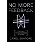 No More Feedback: Cultivate Consciousness at Work - Paperback