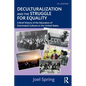 Deculturalization and the Struggle for Equality: A Brief History of the Education of Dominated Cultures in the United States - Paperback