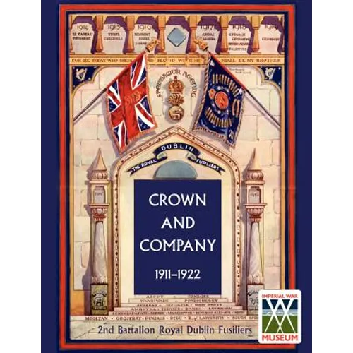 Crown and Company 1911-1922. 2nd Battalion Royal Dublin Fusiliers - Paperback