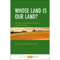 Whose Land Is Our Land?: The Use and Abuse of Britain's Forgotten Acres - Paperback