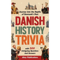 Danish History Trivia: Journey into the Depths of Denmark's Past with 500 Intriguing Questions and Answers - Hardcover