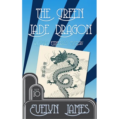 The Green Jade Dragon: A Clara Fitzgerald Mystery - Paperback