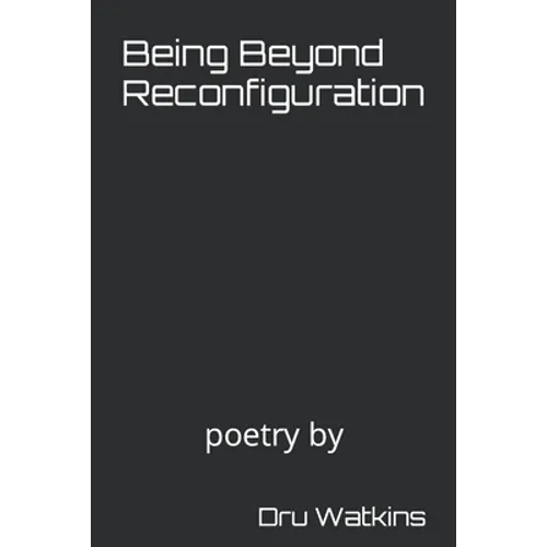 Being Beyond Reconfiguration - Paperback