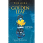 The Girl and the Golden Leaf - Hardcover