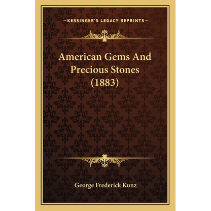 American Gems And Precious Stones (1883) - Paperback