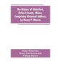 The History of Waterford, Oxford County, Maine, Comprising Historical Address, by Henry P. Warren; Record of Families, by REV. William Warren, D.D.; C - Paperback