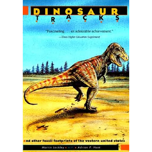 Dinosaur Tracks and Other Fossil Footprints of the Western United States - Paperback