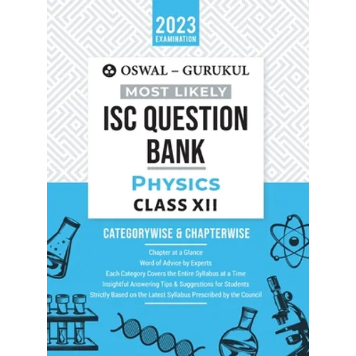 Oswal - Gurukul Physics Most Likely Question Bank: ISC Class 12 for 2023 Exam - Paperback