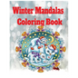 Winter mandalas coloring book: fun winter coloring book for kids and adults coloring pages included. - Paperback