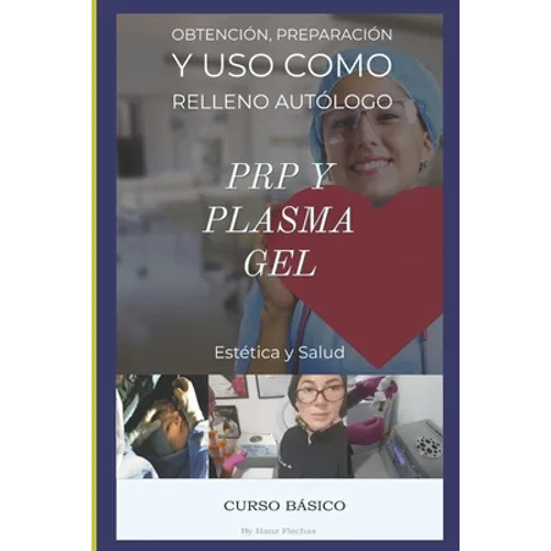 Curso Básico de PRP y Plasma Gel: Capacitación en Estética facial, Plasma Rico en Plaquetas y Plasma gel - Paperback