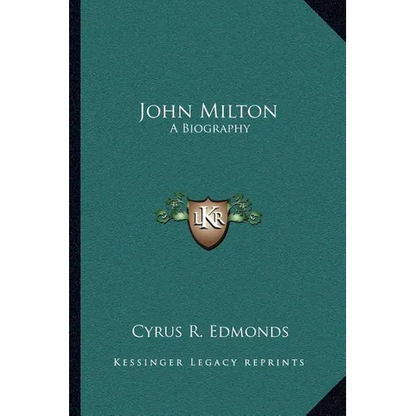 John Milton: A Biography - Paperback