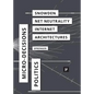 The Politics of Micro-Decisions: Edward Snowden, Net Neutrality, and the Architectures of the Internet - Paperback