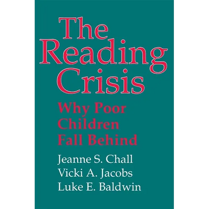 The Reading Crisis: Why Poor Children Fall Behind - Paperback