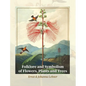 Folklore and Symbolism of Flowers, Plants and Trees - Hardcover