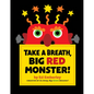 Take a Breath, Big Red Monster! - Hardcover