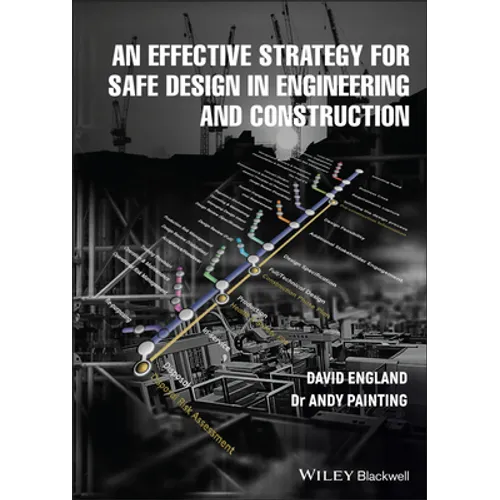 An Effective Strategy for Safe Design in Engineering and Construction - Hardcover
