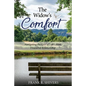 The Widows Comfort: Navigating The Loss Of Life's Most Treasured Relationship: Navigating The Loss Of Life's Most Treasured Relationship - Paperback