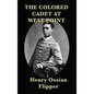 The Colored Cadet at West Point - Hardcover