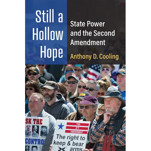 Still a Hollow Hope: State Power and the Second Amendment - Paperback