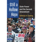 Still a Hollow Hope: State Power and the Second Amendment - Paperback