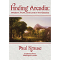 Finding Arcadia: Wisdom, Truth, and Love in the Classics - Hardcover