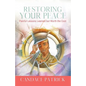 Restoring Your Peace: Painful Lessons Learned but Worth the Cost - Paperback