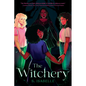 The Witchery (the Witchery, Book 1) - Hardcover