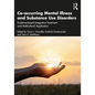 Co-Occurring Mental Illness and Substance Use Disorders: Evidence-Based Integrative Treatment and Multicultural Application - Paperback