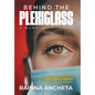 Behind the Plexiglass: Through the Lens of a Fast Food Worker During the Pandemic - Hardcover