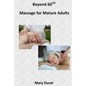 Beyond 60: Massage for the Mature Adult - Paperback