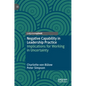 Negative Capability in Leadership Practice: Implications for Working in Uncertainty - Hardcover