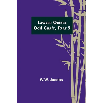 Lawyer Quince; Odd Craft, Part 5. - Paperback