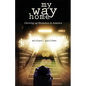 My Way Home: Growing Up Homeless in America - Paperback