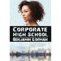 Corporate High School - Hardcover