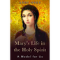 Mary's Life in the Holy Spirit: A Model for Us - Paperback