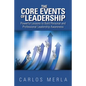 The Core Events of Leadership: Powerful Lessons to Build Personal and Professional Leadership Awareness - Paperback