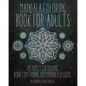 Mandala Coloring Book For Adults: An Adult Colouring Book Containing 100 Mandala Designs - Paperback