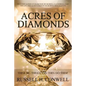 Acres of Diamonds by Russell H. Conwell - Paperback