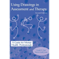 Using Drawings in Assessment and Therapy: A Guide for Mental Health Professionals - Hardcover