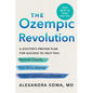 The Ozempic Revolution: A Doctor's Proven Plan for Success to Help You Reverse Obesity, End Yo-Yo Dieting, and Protect Yourself from Disease - Hardcover