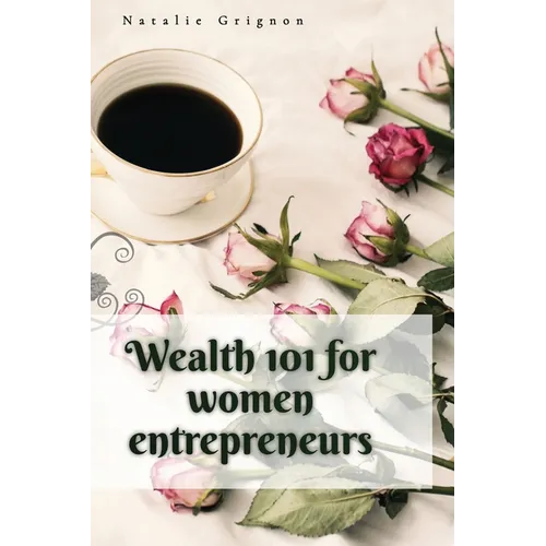 Wealth 101 for women entrepreneurs - Paperback